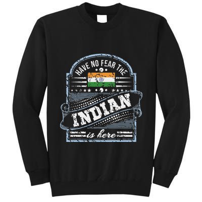 India T Have No Fear The Indian Is Here Tall Sweatshirt