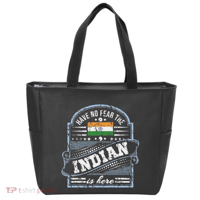 India T Have No Fear The Indian Is Here Zip Tote Bag