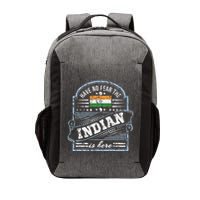 India T Have No Fear The Indian Is Here Vector Backpack