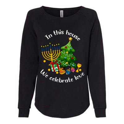 In This House We Celebrate Love Teacher Christmas Womens California Wash Sweatshirt