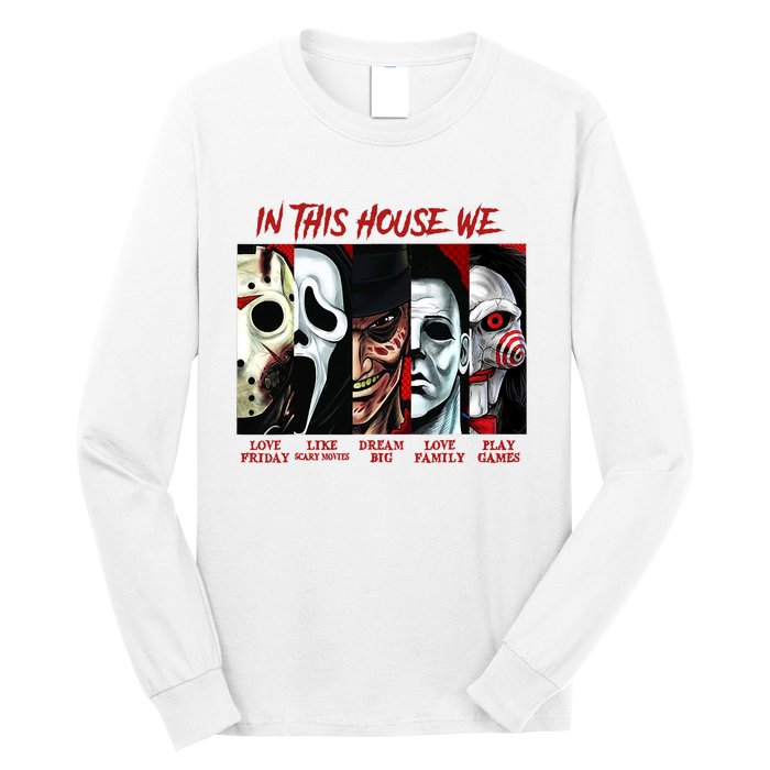 In This House We Love Halloween Family Horror House Scary Long Sleeve Shirt