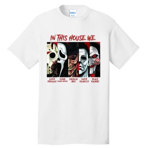 In This House We Love Halloween Family Horror House Scary Tall T-Shirt