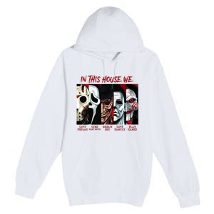 In This House We Love Halloween Family Horror House Scary Premium Pullover Hoodie