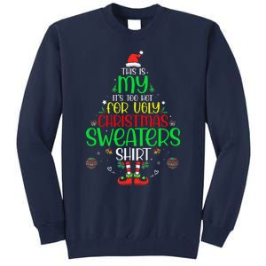 ItS Too Hot For Ugly Christmas Funny Xmas Tall Sweatshirt