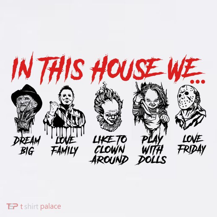 In This House We Horror Halloween Freddy Big Dream Myers Love Family C Premium T-Shirt