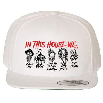 In This House We Horror Halloween Freddy Big Dream Myers Love Family C Wool Snapback Cap