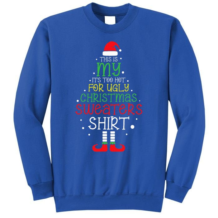 It's Too Hot For Ugly Christmas Funny Xmas  Sweatshirt