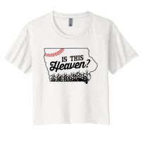 Is This Heaven Baseball Field In Iowa Women's Crop Top Tee