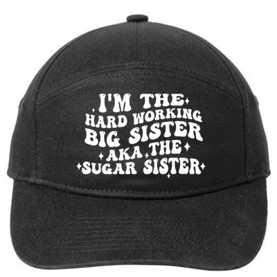 IM The Hard Working Big Sister Aka The Sugar Sister 7-Panel Snapback Hat