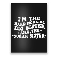 IM The Hard Working Big Sister Aka The Sugar Sister Poster