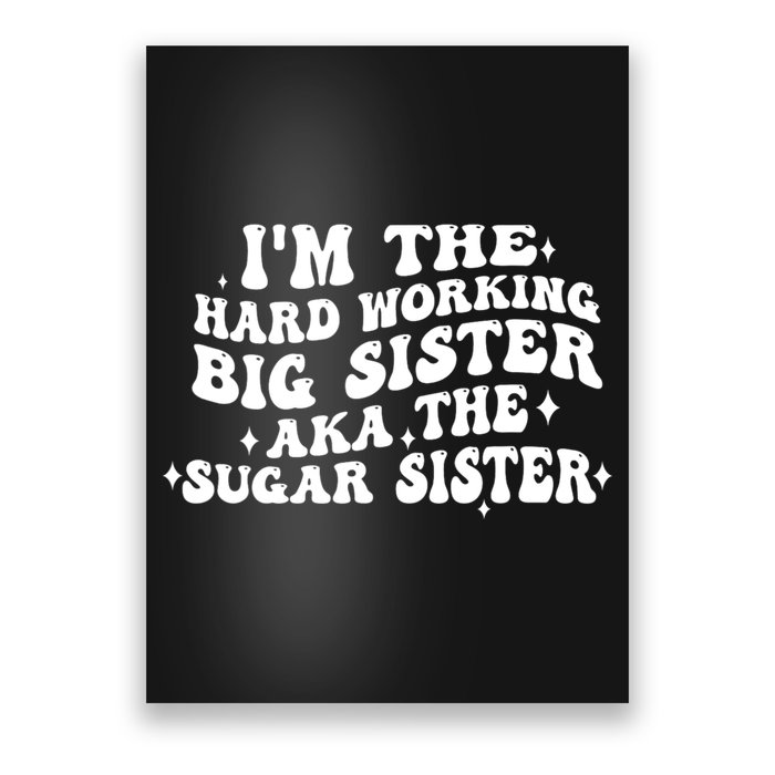 IM The Hard Working Big Sister Aka The Sugar Sister Poster