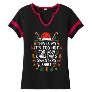 It's Too Hot For Ugly Christmas Funny Xmas Ladies Halftime Notch Neck Tee