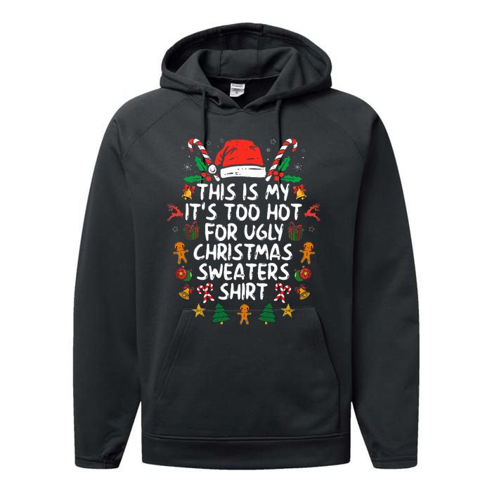 It's Too Hot For Ugly Christmas Funny Xmas Performance Fleece Hoodie