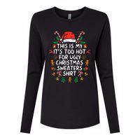 It's Too Hot For Ugly Christmas Funny Xmas Womens Cotton Relaxed Long Sleeve T-Shirt