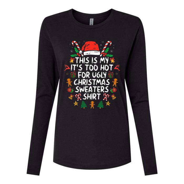 It's Too Hot For Ugly Christmas Funny Xmas Womens Cotton Relaxed Long Sleeve T-Shirt