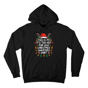 It's Too Hot For Ugly Christmas Funny Xmas Hoodie