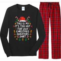 It's Too Hot For Ugly Christmas Funny Xmas Long Sleeve Pajama Set