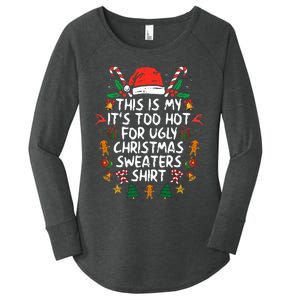 It's Too Hot For Ugly Christmas Funny Xmas Women's Perfect Tri Tunic Long Sleeve Shirt