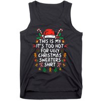 It's Too Hot For Ugly Christmas Funny Xmas Tank Top