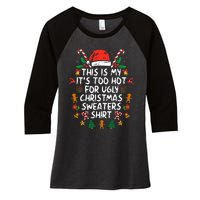 It's Too Hot For Ugly Christmas Funny Xmas Women's Tri-Blend 3/4-Sleeve Raglan Shirt