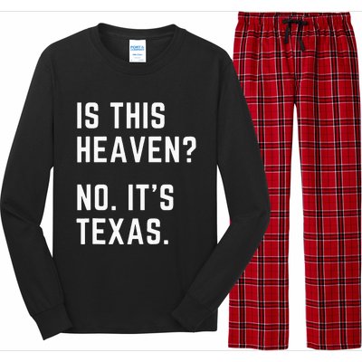 Is This Heaven No. Its Texas. TX I Love Texas Long Sleeve Pajama Set