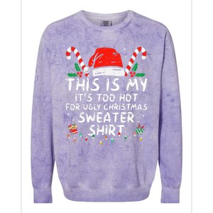 ItS Too Hot For Ugly Christmas Funny Xmas Colorblast Crewneck Sweatshirt