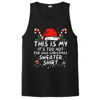 ItS Too Hot For Ugly Christmas Funny Xmas PosiCharge Competitor Tank