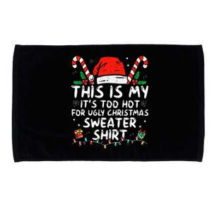 ItS Too Hot For Ugly Christmas Funny Xmas Microfiber Hand Towel