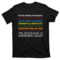 In This House We Believe Genocide Is Bad Jews Are Awesome T-Shirt