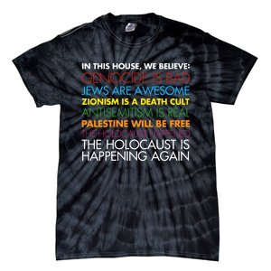 In This House We Believe Genocide Is Bad Jews Are Awesome Tie-Dye T-Shirt