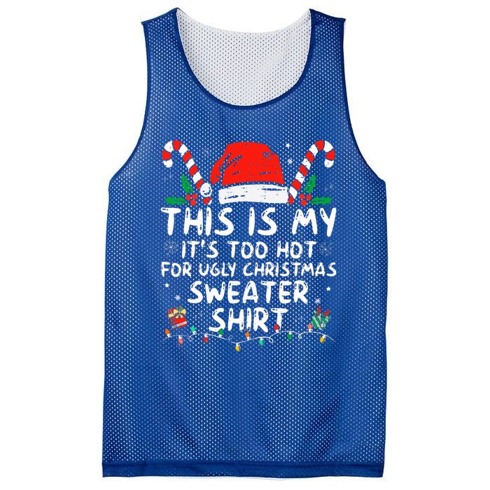 It's Too Hot For Ugly Christmas Funny Xmas Mesh Reversible Basketball Jersey Tank