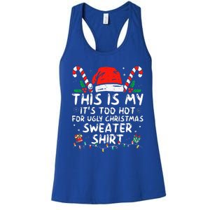 It's Too Hot For Ugly Christmas Funny Xmas Women's Racerback Tank