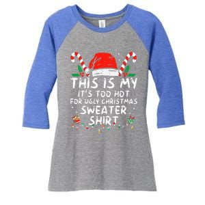 It's Too Hot For Ugly Christmas Funny Xmas Women's Tri-Blend 3/4-Sleeve Raglan Shirt