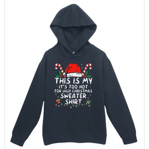 It's Too Hot For Ugly Christmas Funny Xmas Urban Pullover Hoodie