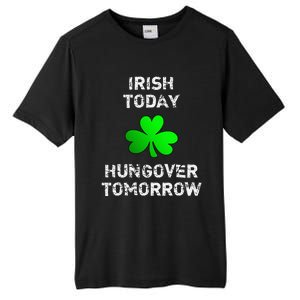 Irish Today Hungover Tomorrow Funny Patrick's Day Tall Fusion ChromaSoft Performance T-Shirt