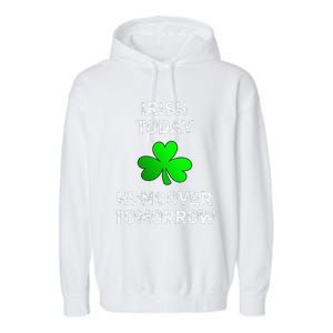 Irish Today Hungover Tomorrow Funny Patrick's Day Garment-Dyed Fleece Hoodie