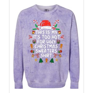 ItS Too Hot For Ugly Christmas Funny Xmas Colorblast Crewneck Sweatshirt