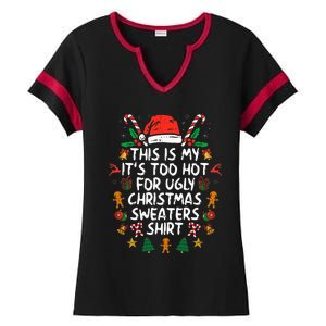 ItS Too Hot For Ugly Christmas Funny Xmas Ladies Halftime Notch Neck Tee