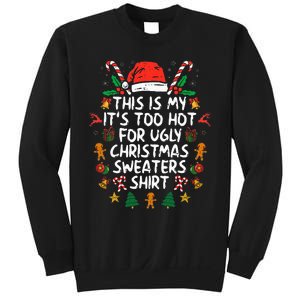 ItS Too Hot For Ugly Christmas Funny Xmas Sweatshirt