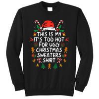 ItS Too Hot For Ugly Christmas Funny Xmas Sweatshirt