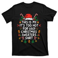 ItS Too Hot For Ugly Christmas Funny Xmas T-Shirt