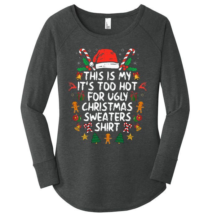 ItS Too Hot For Ugly Christmas Funny Xmas Women's Perfect Tri Tunic Long Sleeve Shirt