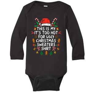 ItS Too Hot For Ugly Christmas Funny Xmas Baby Long Sleeve Bodysuit