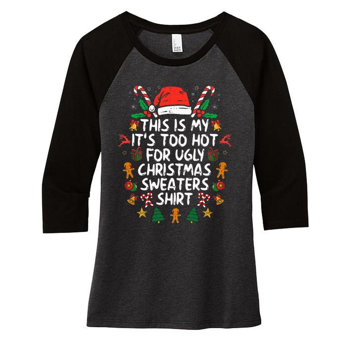 ItS Too Hot For Ugly Christmas Funny Xmas Women's Tri-Blend 3/4-Sleeve Raglan Shirt