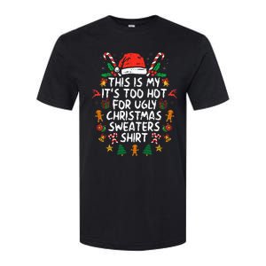 ItS Too Hot For Ugly Christmas Funny Xmas Softstyle CVC T-Shirt