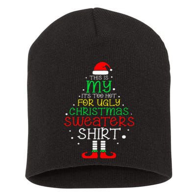 It's Too Hot For Ugly Christmas Funny Xmas Short Acrylic Beanie