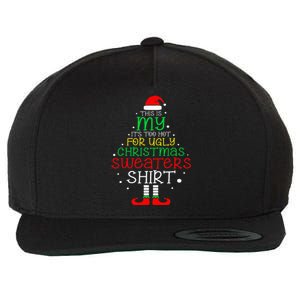 It's Too Hot For Ugly Christmas Funny Xmas Wool Snapback Cap