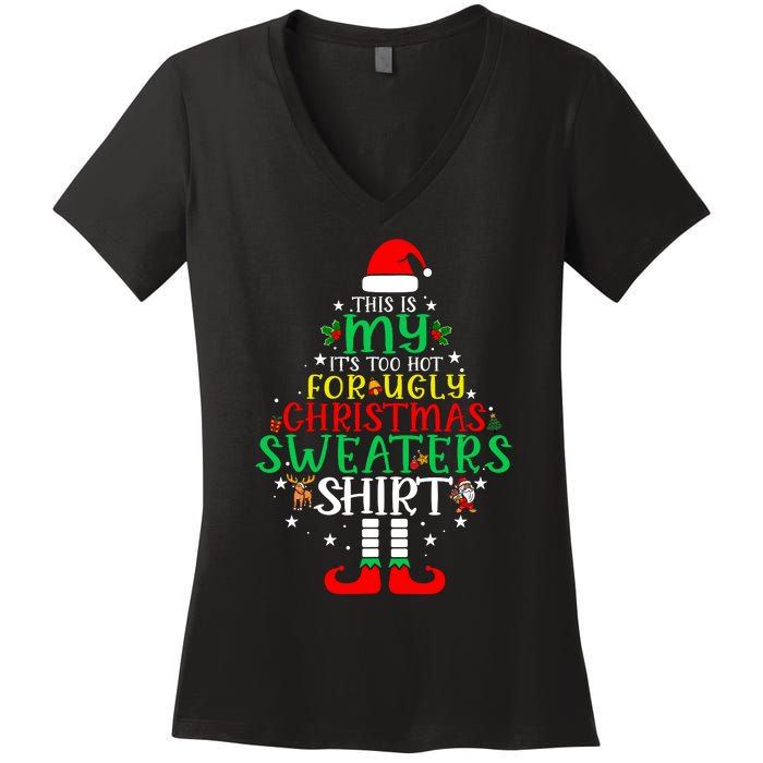 ItS Too Hot For Ugly Christmas Funny Xmas Women's V-Neck T-Shirt