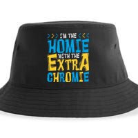 IM The Homie With The Extra Chromie Family Down Syndrome Sustainable Bucket Hat