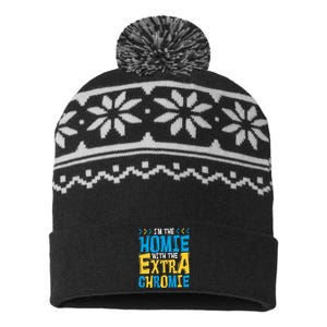 IM The Homie With The Extra Chromie Family Down Syndrome USA-Made Snowflake Beanie